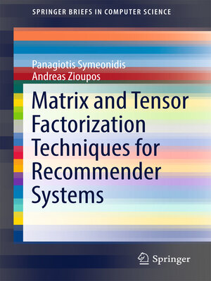 cover image of Matrix and Tensor Factorization Techniques for Recommender Systems
